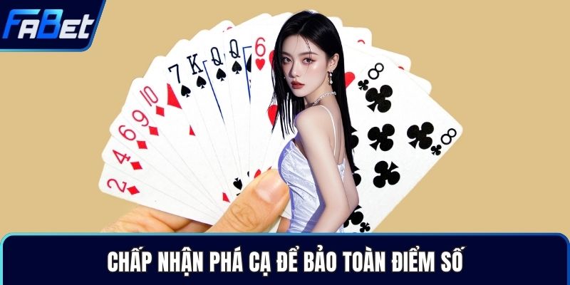 Chấp nhận phá cạ để bảo toàn điểm số