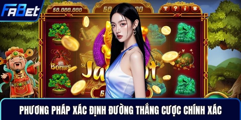 Phương pháp xác định đường thắng cược chính xác