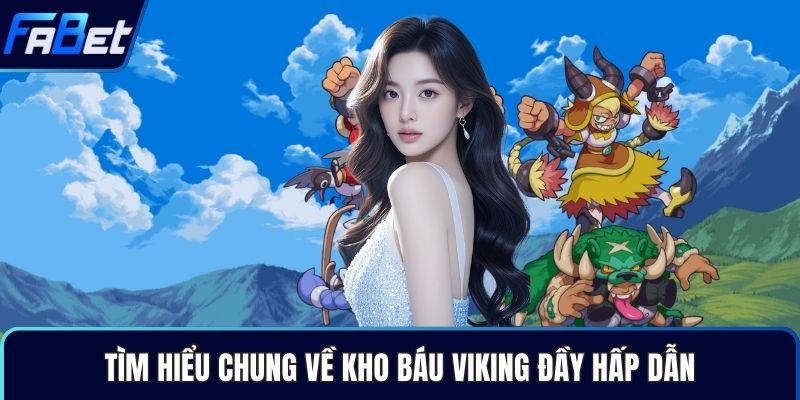 Tìm hiểu chung về kho báu Viking đầy hấp dẫn